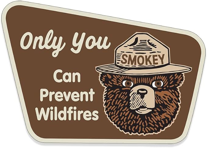 Only You Can Prevent Wildfires